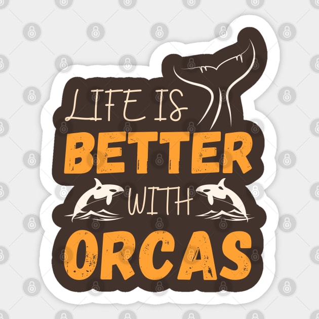 life is better with orcas Sticker by Quartztree